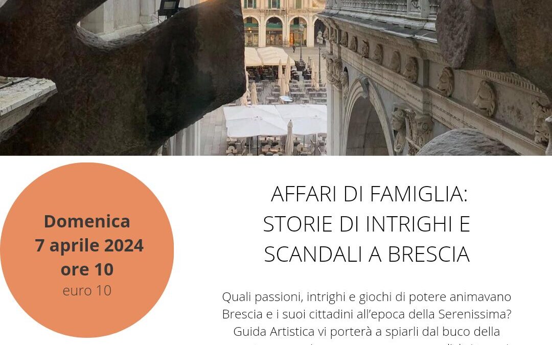 AFFARI DI FAMIGLIA: CRONACHE DI INTRIGHI E SCANDALI A BRESCIA