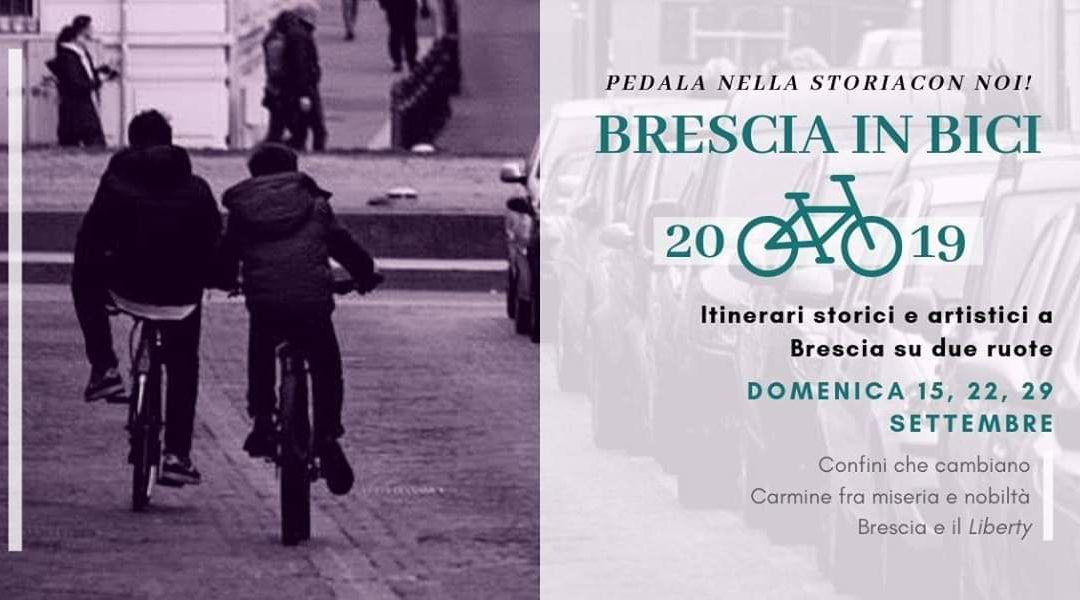 BRESCIA IN BICI 2019 – CARMINE TRA MISERIA E NOBILTA’: IL QUARTIERE RIBELLE DI BRESCIA E LE ANTICHIE VIE DELL’EROS