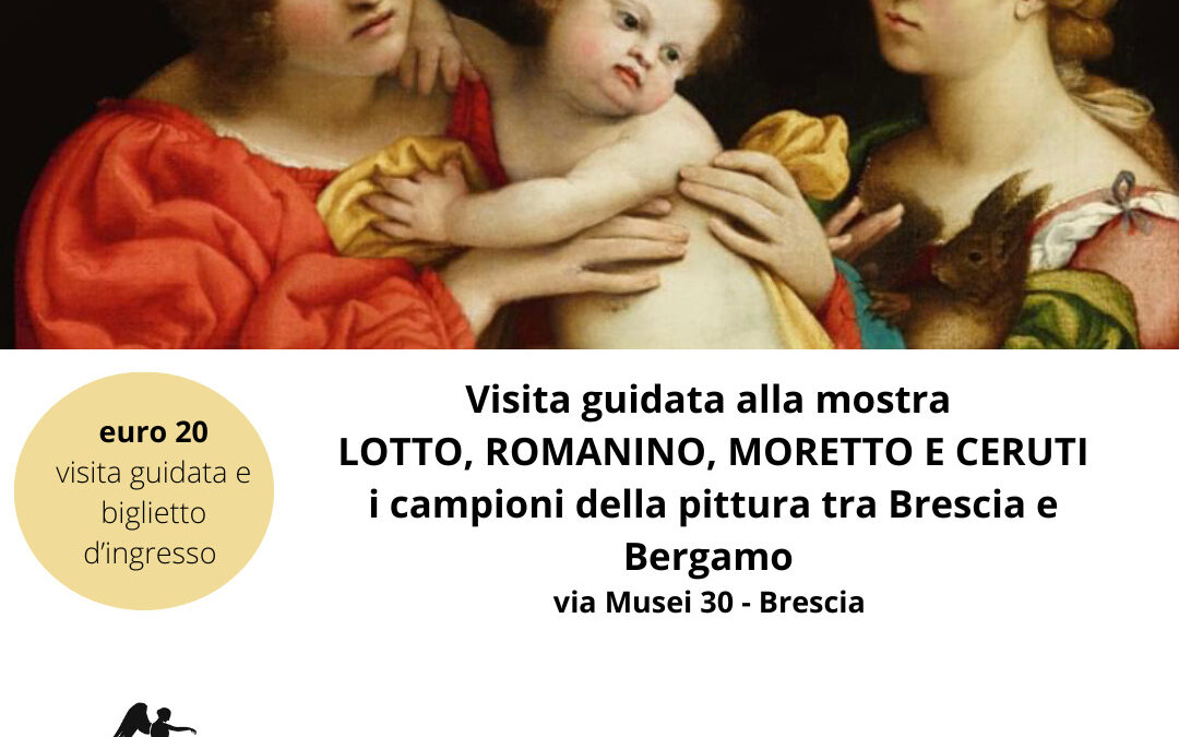 MOSTRA LOTTO, ROMANINO, MORETTO, CERUTI. I CAMPIONI DELLA PITTURA TRA BRESCIA E BERGAMO
